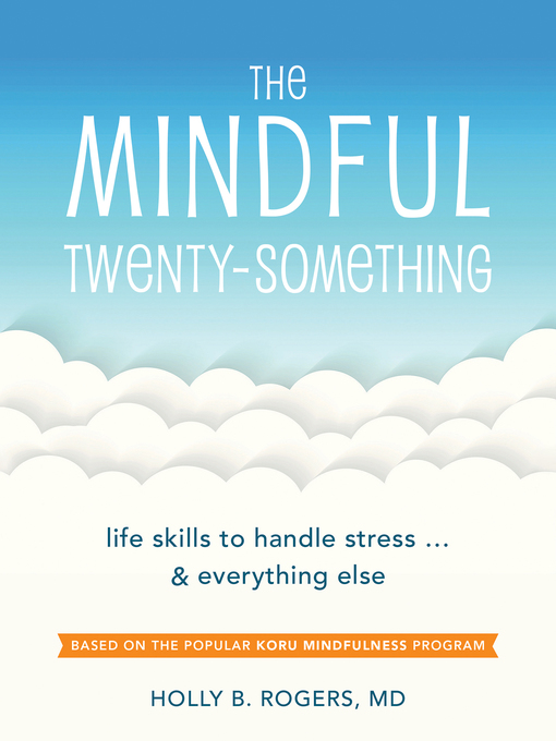 Title details for The Mindful Twenty-Something by Holly B Rogers - Available